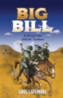 Big Bill : A Story in the ANZAC Tradition - eBook