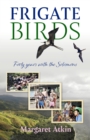 Frigate Birds : Forty Years With the Solomons - eBook