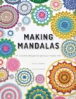 Making Mandalas UK Terms Edition : 27 Crochet Designs to Get Your Hooks Into - Book