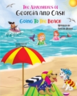 The Adventures Of Georgia and Cash : Going To The Beach - Book