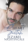 The Heart Switch : An enemies to lovers tale - Book