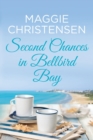 Second Chances in Bellbird Bay : A captivating story to tug on your heartstrings - Book
