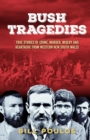 Bush Tragedies : True stories of crime, murder,  misery and heartache from  western New South Wales - eBook