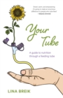 Your Tube : A guide to nutrition through a feeding tube - eBook