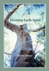 Divining Earth Spirit : An Exploration of Global and Australasian Geomancy - Book