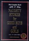 Naughty Stories for Good Boys and Girls : The Complete Book of All 13 Volumes - Book