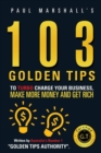 103 Golden Tips to Turbo Charge Your Business Make More Money and Get Rich - Book