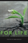 For Life : Poetry by Emma Briggs - Book