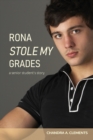 Rona Stole My Grades : A Senior Student's Story - Book