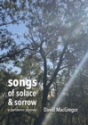 Songs of Solace and Sorrow : a pandemic journey - Book