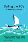 Sailing the 7Cs to a Satisfying Lifestyle : Guide for Recreation Activity Officers in Residential Aged Care - Book