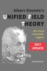 Albert Einstein's Unified Field Theory (U.S. English / 2021 Edition) : His Final Scientific Legacy - eBook