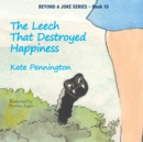 The Leech That Destroyed Happiness - Book
