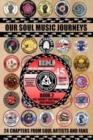 OUR SOUl MUSIC JOURNEYS : A Collection of Personal Soul Stories - Book