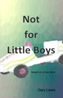 Not for Little Boys - Book