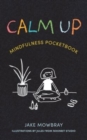 Calm Up : Mindfulness Pocketbook - Book
