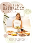 Nourish'D NATURALLY within : Food relationship guide & 100+ plant-based recipes. - Book