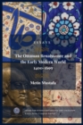 The Ottoman Renaissance and the Early Modern World, 1400-1699 : Essays Series Complete Edition - Book