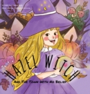 HAZEL WITCH And The Town With No Belief - Book