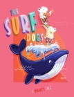 The Surf Dogs : A Whale's Tale - Book