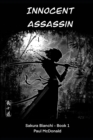 Innocent Assassin : Sakura Bianchi Book 1 - Book