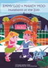 Emmy Lou & Mandy Moo : Hullabaloo at the Zoo - Book