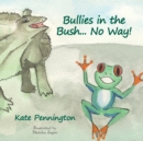 Bullies in the Bush... No Way! - Book