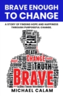 Brave Enough to Change - eBook