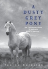 A Dusty Grey Pony Book 1 Volume 1 - Book