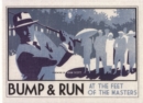 Bump and Run : At the feet of the Masters - Book