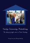 Family, Community, Philanthropy : The Story of Aged Care in Prom Country - Book