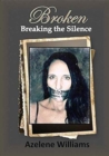 BROKEN Breaking the Silence - Book