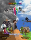 The Super Awesome Secret Adventures of Billy the Brave : The Crystal of Hope - Book