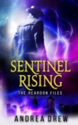 Sentinel Rising : Reardon Files 1 - Book