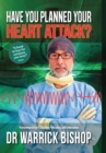 Have You Planned Your Heart Attack : This book may save your life - Book