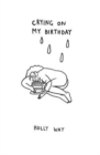 Crying on My Birthday - Book