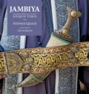 Jambiya : Daggers from the Ancient Souqs of Yemen - Book