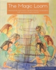 The Magic Loom : Weaving body and mind in narrative therapy conversations with survivors of early trauma - eBook