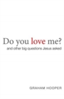 Do you love me? : and other big questions Jesus asked - Book