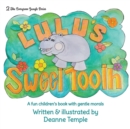 Lulu's Sweet Tooth : A fun children's book with gentle morals - Book