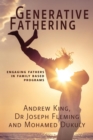 Generative Fathering : Engaging Fathers in Family Based Programs - Book