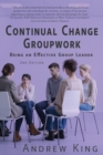 Continual Change Groupwork : Being an Effective Group Leader - Book