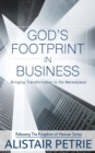 God's Footprint In Business : Bringing Transformation to the Marketplace - Book