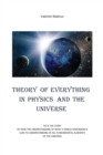Theory of Everything in Physics and the Universe - Book