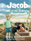 Jacob and His Out of the Ordinary Playground - Book