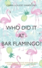 Who Did It at Bar Flamingo? : Jamieson Hart, Fund Manager and Coincidental Detective Series - Book