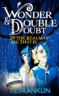 Wonder and Double Doubt in the Realm of All That Is: Part One : Leilani's Return - eBook