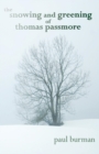 The Snowing and Greening of Thomas Passmore - Book