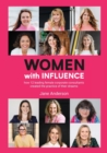 Women With Influence : How 12 leading female corporate consultants created the practice of their dreams - Book