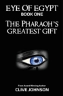 The Eye of Egypt; The Pharaoh's Greatest Gift - Book
